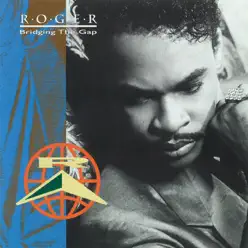 Bridging the Gap - Roger Bridging the Gap - Roger