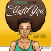 Until You (Remixes) [feat. Marc Evans]