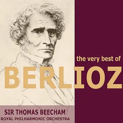 The Very Best of Berlioz - Royal Philharmonic Orchestra