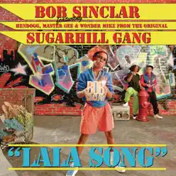 Lala Song (feat. Sugarhill Gang) - EP - Bob Sinclar