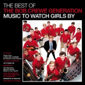 The Best of the Bob Crewe Generation: Music to Watch Girls By