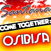 Come Together: Santana vs. Osibisa - Santana & Osibisa