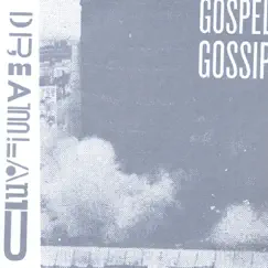 Dreamland by Gospel Gossip album reviews, ratings, credits