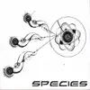 Stream & download Species