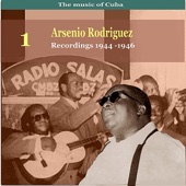 The Music of Cuba, Arsenio Rodríguez, Vol. 1 / Recordings 1944 - 1946 artwork