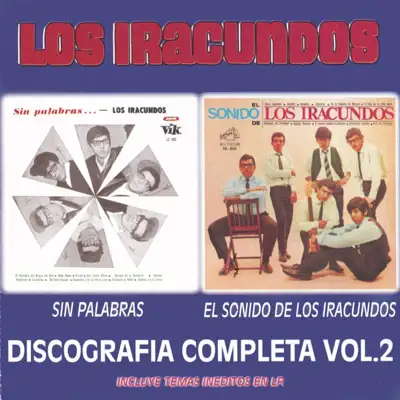 Sin Palabras / El Sonido de los Iracundos - Discografia Completa, Vol. 2 - Los Iracundos