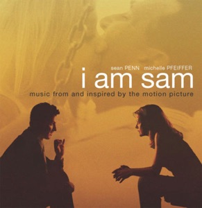 I Am Sam (Music from and Inspired By the Motion Picture)