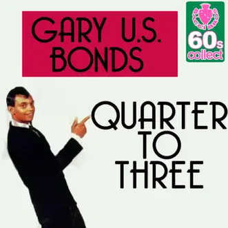 Quarter to Three - Single by Gary U.S. Bonds album reviews, ratings, credits