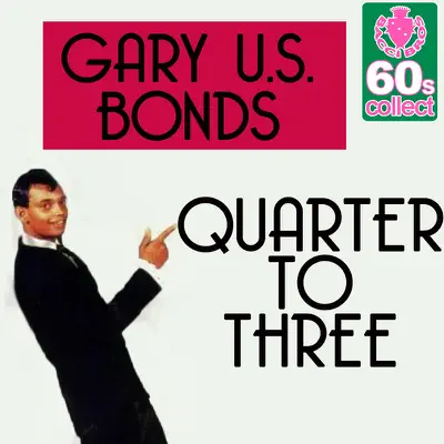 Quarter to Three - Single - Gary 'U.S.' Bonds