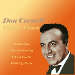 Classic Years - Don Cornell Classic Years - Don Cornell