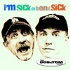 I'm Sick of Being Sick