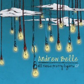 Andrew Belle - All Those Pretty Lights