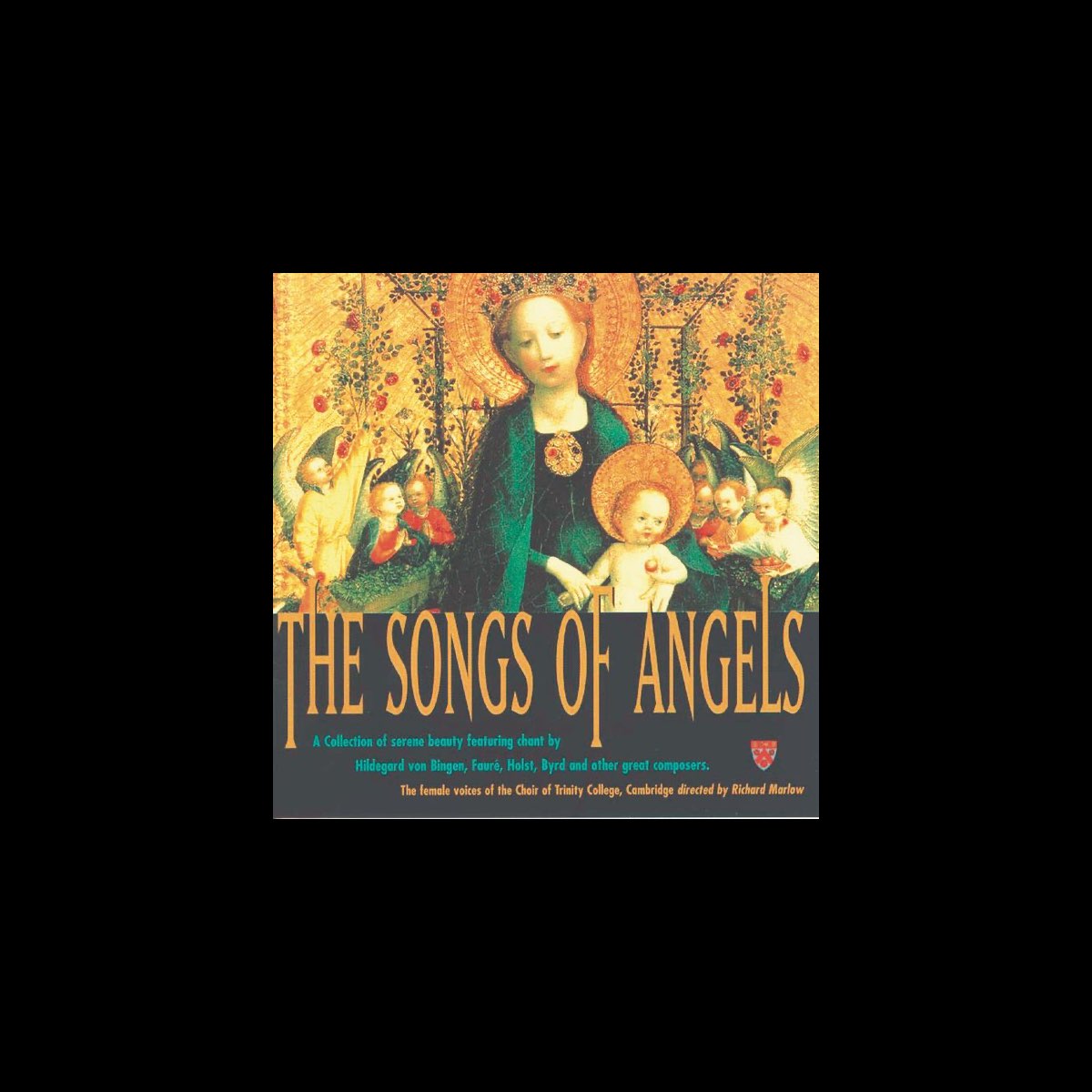 ‎the Songs Of Angels By Trinity College Choir Cambridge And Richard Marlow On Apple Music