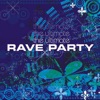 The Ultimate Rave Party