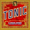 A Casual Affair - The Best of Tonic, 2009