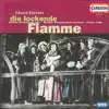 Kunneke, E.: Die Lockende Flamme album lyrics, reviews, download