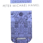 Hamel Peter Michael - Organum: IV, Part 4