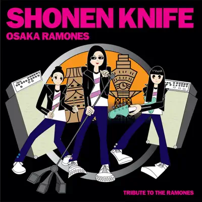Osaka Ramones - Tribute to The Ramones - Shonen Knife