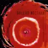 Ballad Nocturne album lyrics, reviews, download