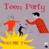 Teen Party Volume Two, 2010
