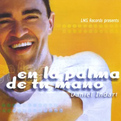 En la Palma de Tu Mano - Daniel Indart En la Palma de Tu Mano - Daniel Indart