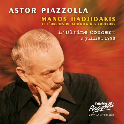 L'ultime concert (Live 3 juillet 1990) - Ástor Piazzolla