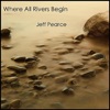 Where All Rivers Begin - Single