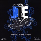 University Of North Florida Jazz Ensemble 1 - I Love Lucy