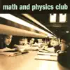 Math and Physics Club album lyrics, reviews, download