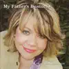 My Father's Business album lyrics, reviews, download
