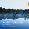 Stream & download Handel & Telemann: Water Music