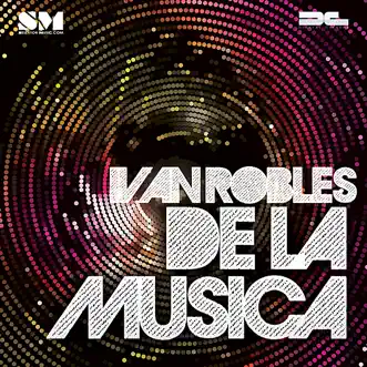 De la Musica - Single by Ivan Robles album reviews, ratings, credits