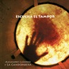 Escucha el Tambor, 2007