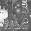 The Housekeeping Society - Sluice Gates