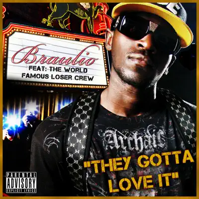 They Gotta Luv It (Remix) [feat. Oseeola, Dux Jones, Jab & JStrode] - Single - Braulio