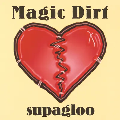 Supagloo - EP - Magic Dirt