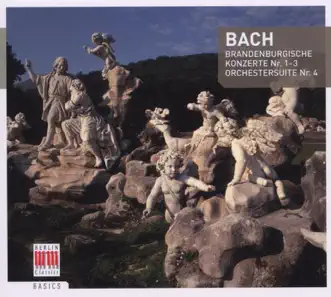 Bach: Orchestral Suite No. 4 & Brandenburg Concertos Nos. 1-3 by Helmut Koch & Berlin Chamber Orchestra album reviews, ratings, credits