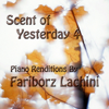Scent of Yesterday 4 - Fariborz Lachini