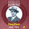 Great Interpreters of Flamenco: Pepe P***o 1929 - 1952, V*l. 4
