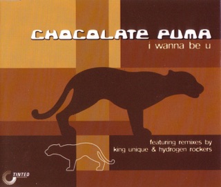 chocolate puma i wanna be u