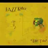 Jazz Kidzz album lyrics, reviews, download