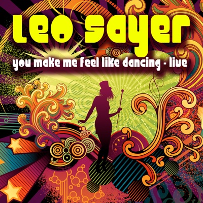 You Make Me Feel Like Dancing (Live) - Leo Sayer