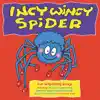 Incy Wincy Spider album lyrics, reviews, download