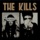 The Kills-Love Is a Deserter