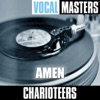 Vocal Masters: Charioteers - Amen
