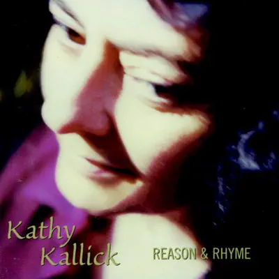 Reason & Rhyme - Kathy Kallick Reason & Rhyme - Kathy Kallick