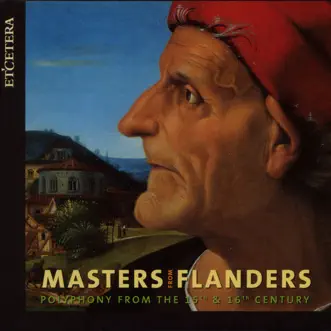 Masters from Flanders, Vol. 3: Orlandus Lassus (Polyphony from the 15th & 16th Century) by Capella Sancti Michaëlis, Currende Consort & Erik Van Nevel album reviews, ratings, credits