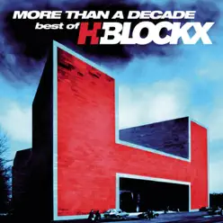 More Than A Decade - Best Of H-Blockx - H-Blockx