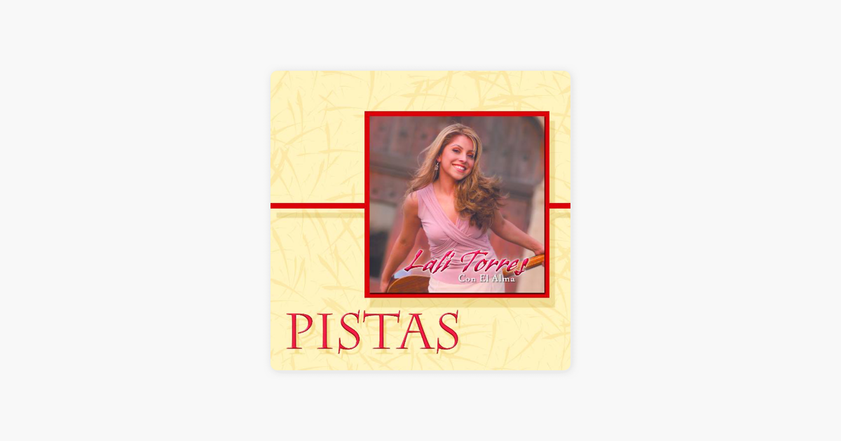 Con El Alma Pistas De Lali Torres En Apple Music apple music
