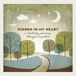 Hidden in My Heart: A Lullaby Journey Through Scripture - Scripture Lullabies Cover Art